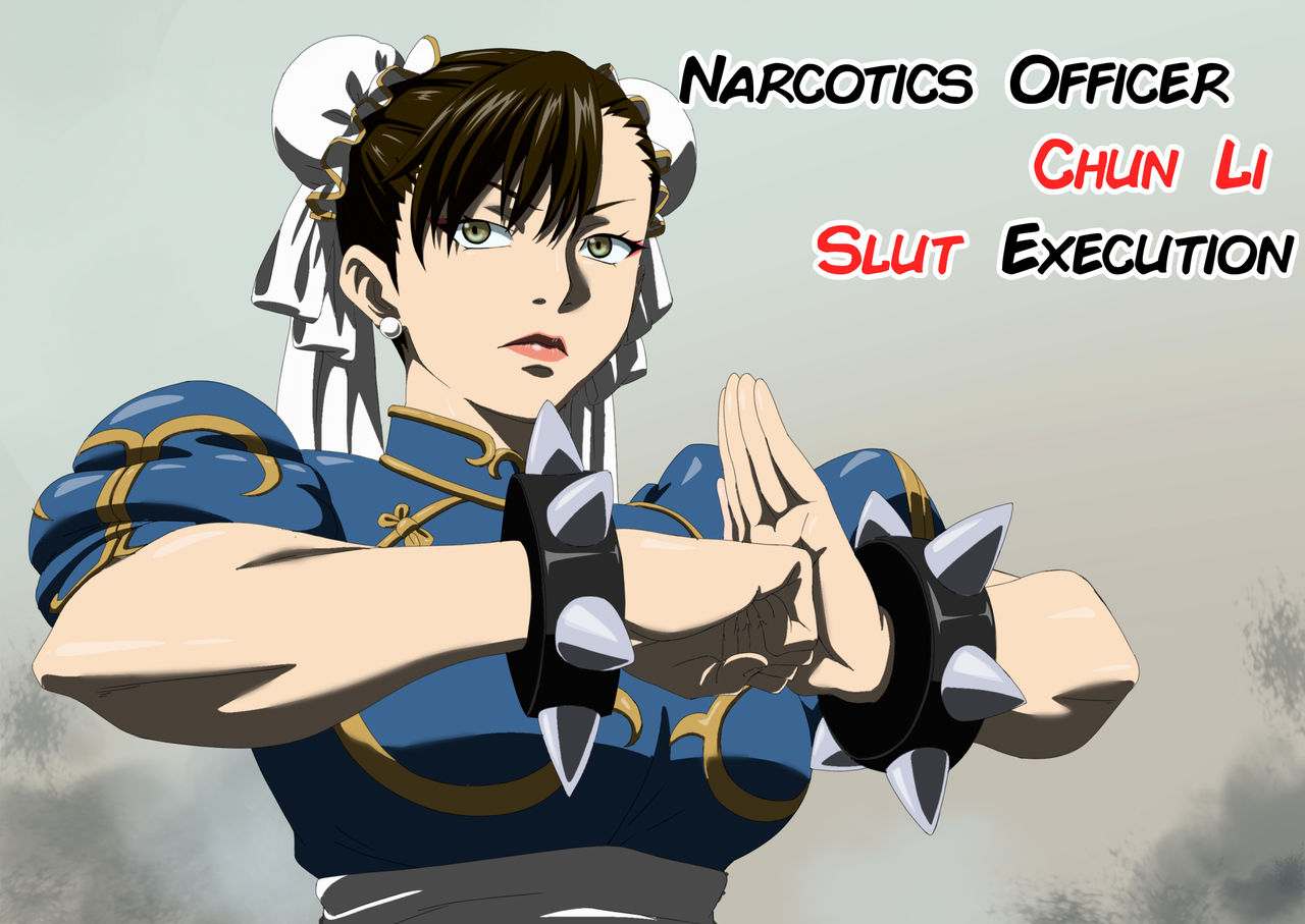 Narcotics Officer Chun Li's Slut Execution page 1 full